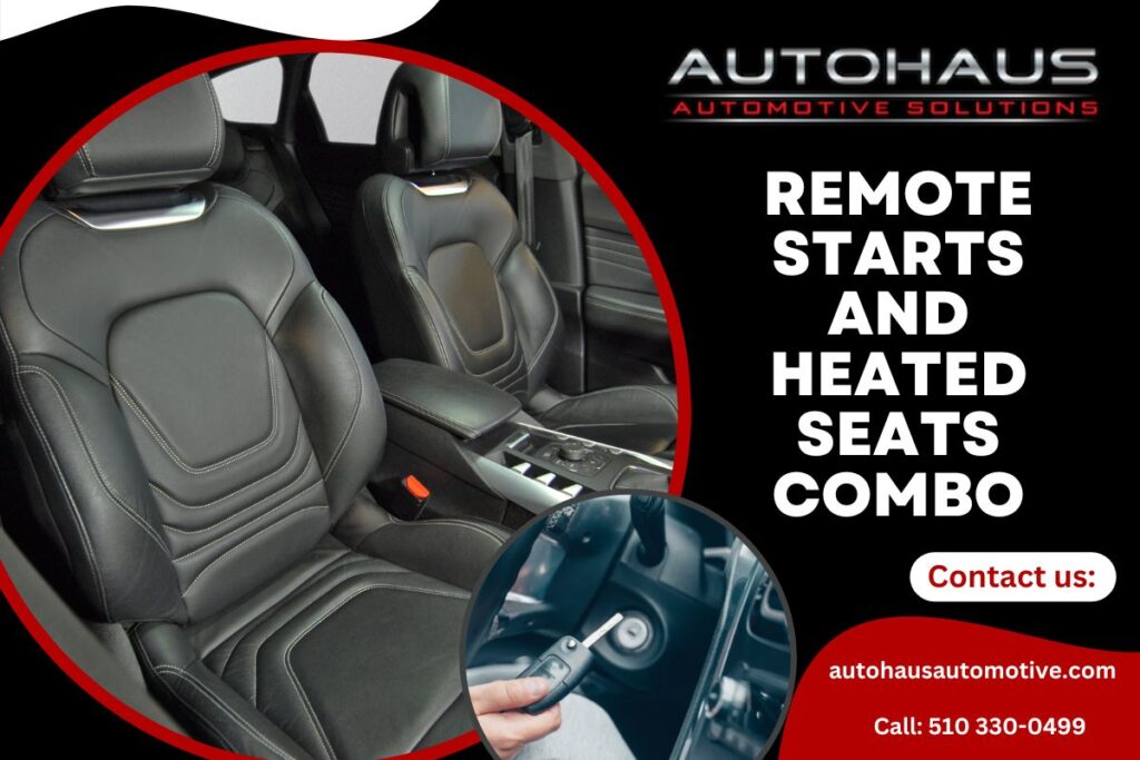 Remote Starts and Heated Seats Combo