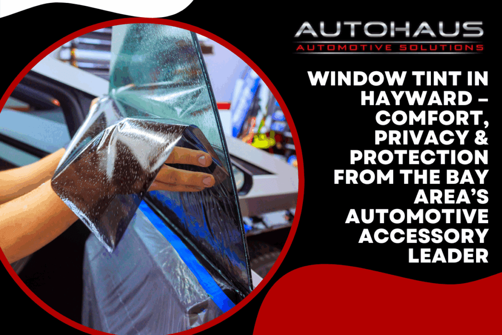 Window Tint in Hayward